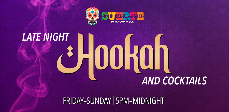 Hookah and Coctails at Suerte Cantina